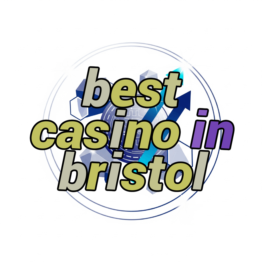 best casino in bristol